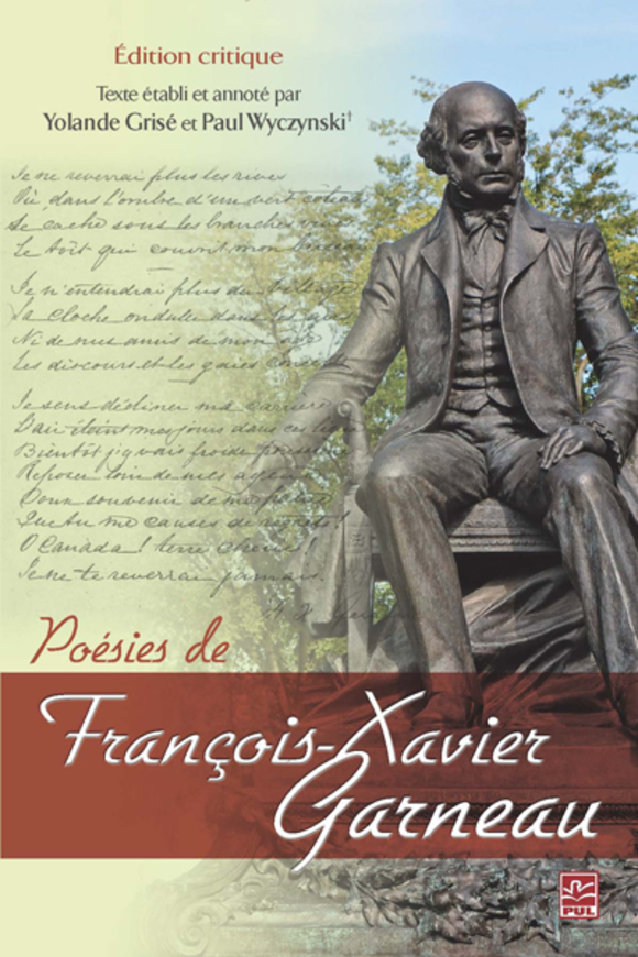 Poésies de FrançoisXavier Garneau. Édition critique Presses de l