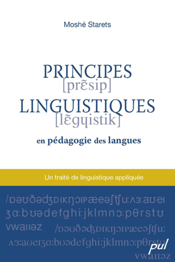 Principes linguistiques en pédagogie des langues. Un traité de linguistique appliquée Presses Principes linguistiques en pédagogie des langues. Un traité de linguistique appliquée Presses