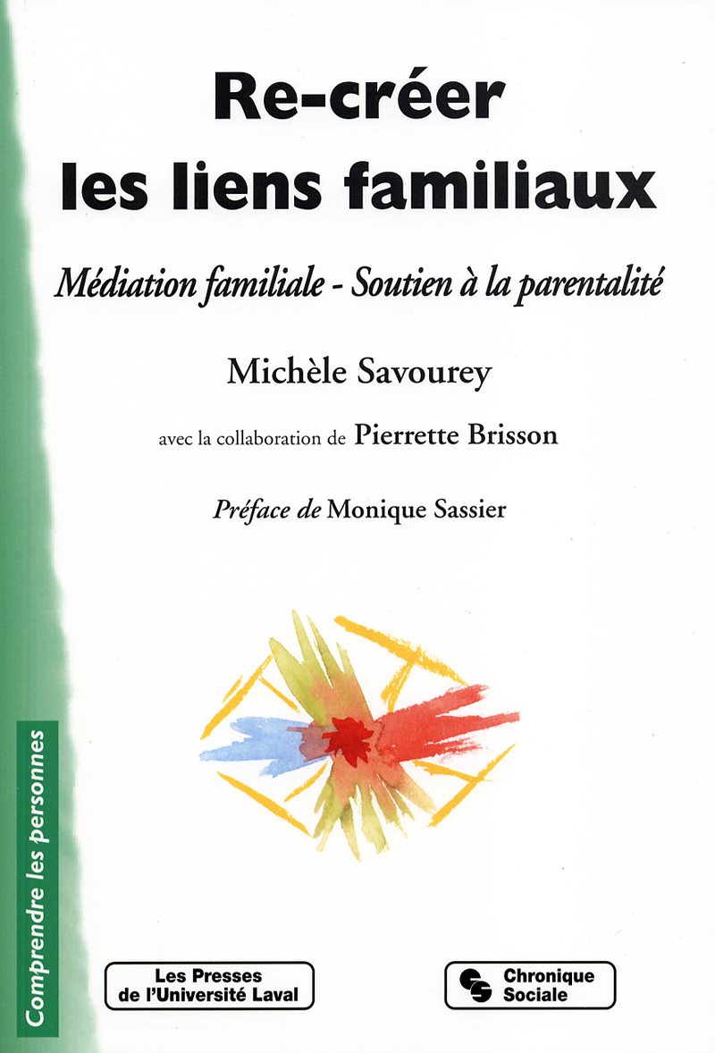 Méthodologie De L intervention Sociale Personnelle 2e édition Re-créer les liens familiaux. Médiation familiale - Soutien à la  parentalité | Presses de l'Université Laval