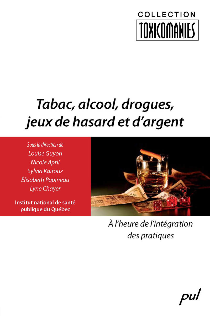 Tabac, alcool, drogues, jeux de hasard et d'argent. À l'heure de  l'intégration des pratiques