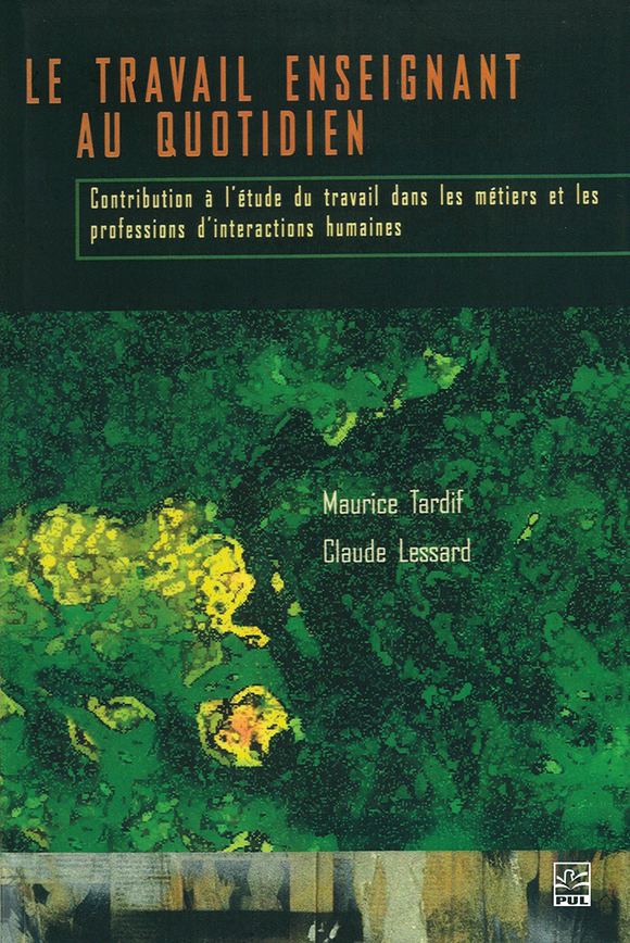 Le travail enseignant au quotidien: contribution à l’étude du travail ...