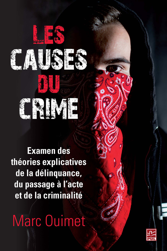 Les causes du crime : examen des théories explicatives de la ...