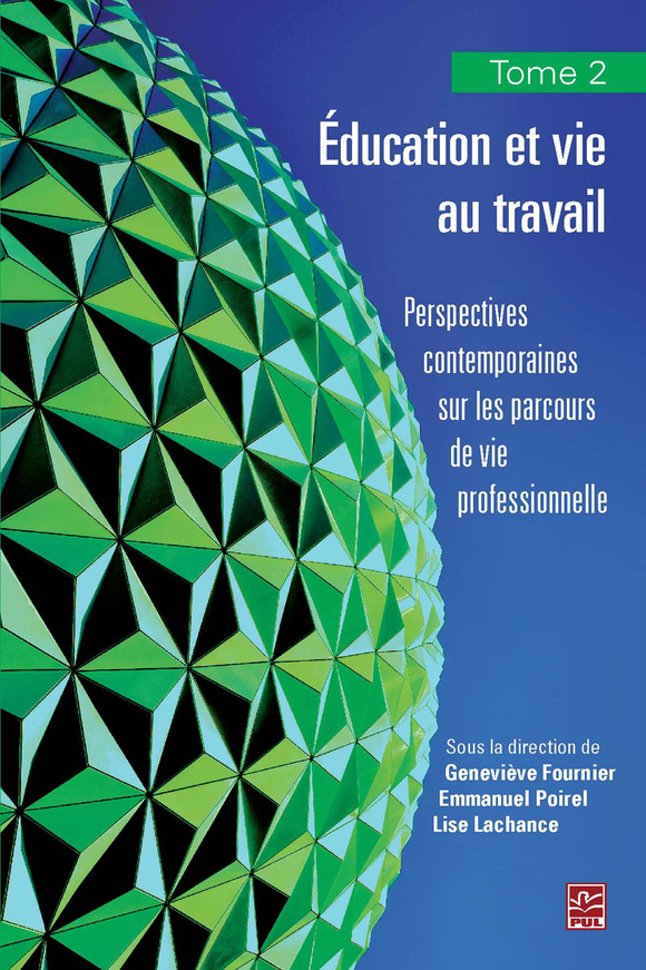 Éducation et vie au travail. Tome 2 : perspectives contemporaines sur ...