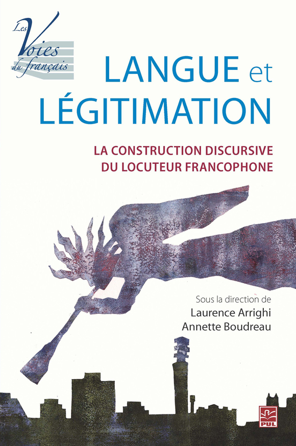Langue et légitimation: la construction discursive du locuteur ...