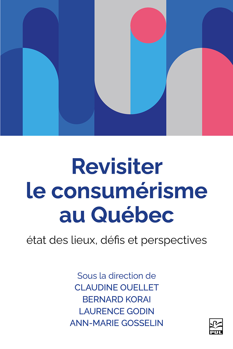 Revisiter le consumérisme au Québec : état des lieux, défis et perspectives