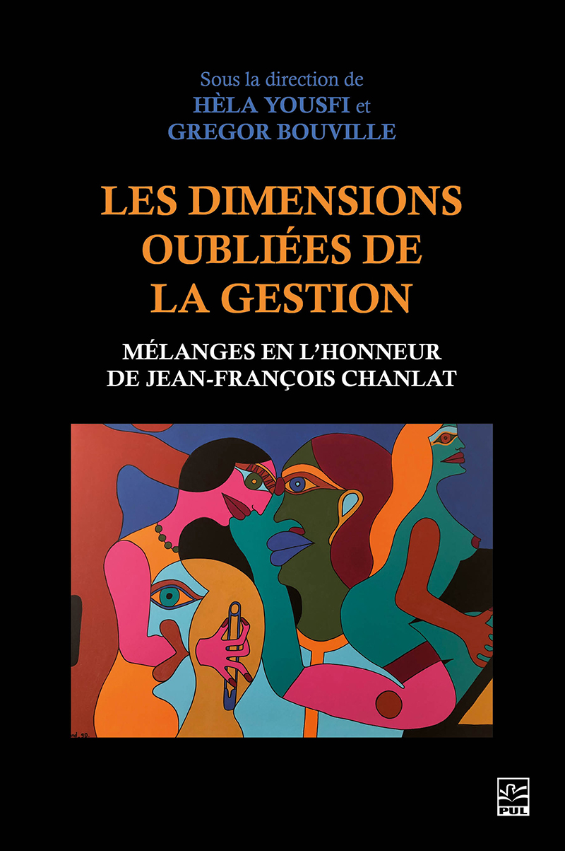 Les dimensions oubliées de la gestion : mélanges en l'honneur de Jean-François Chanlat