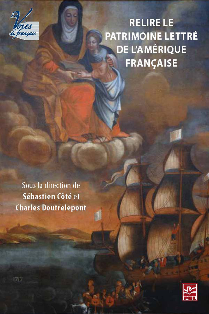 Relire le patrimoine lettré de l'Amérique française