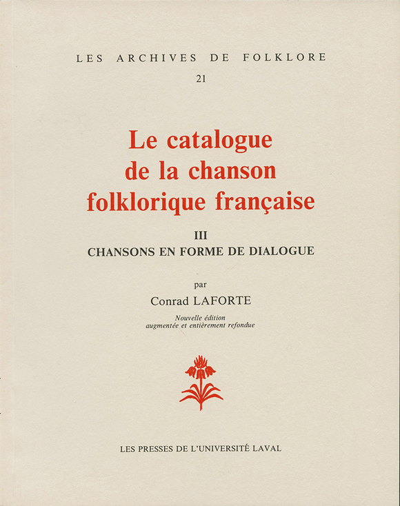 Catalogue de la chanson folklorique française, vol. 3. Chansons en forme de dialogue Presses