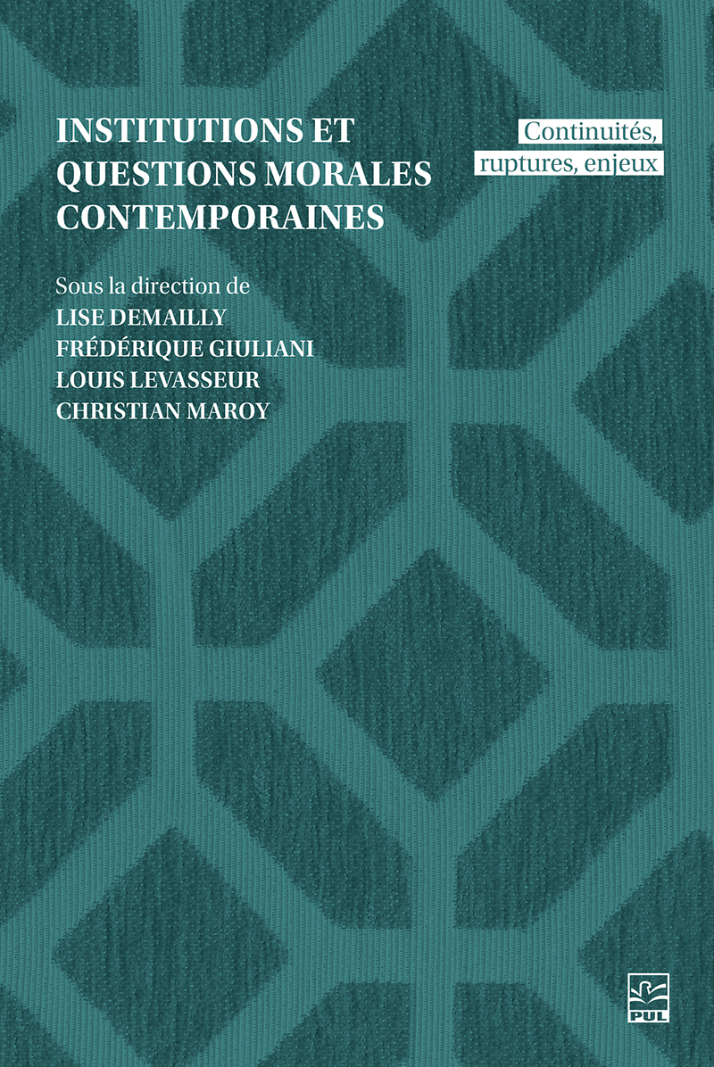 Institutions et questions morales contemporaines : continuités, ruptures, enjeux