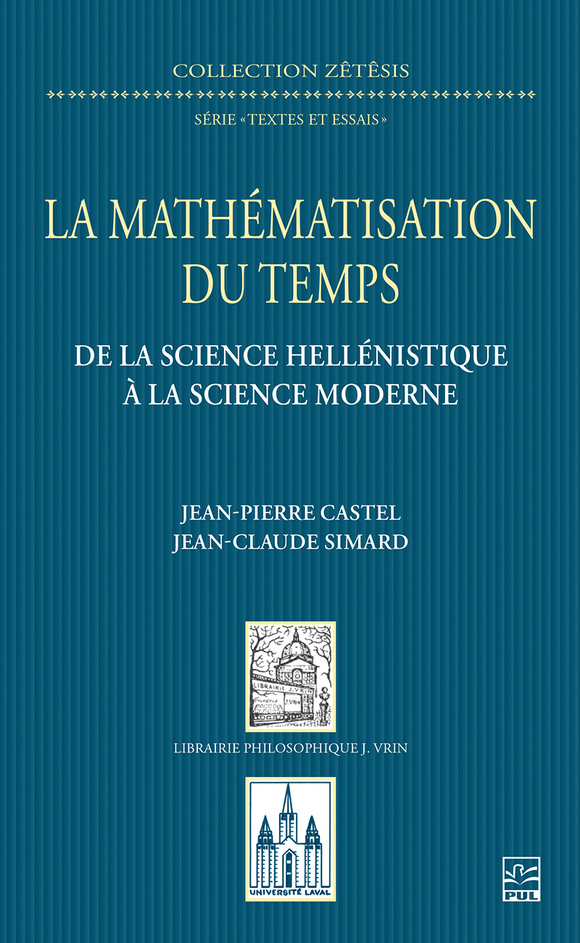 Mathematisation La mathématisation du temps : de la science hellénistique à la science ...