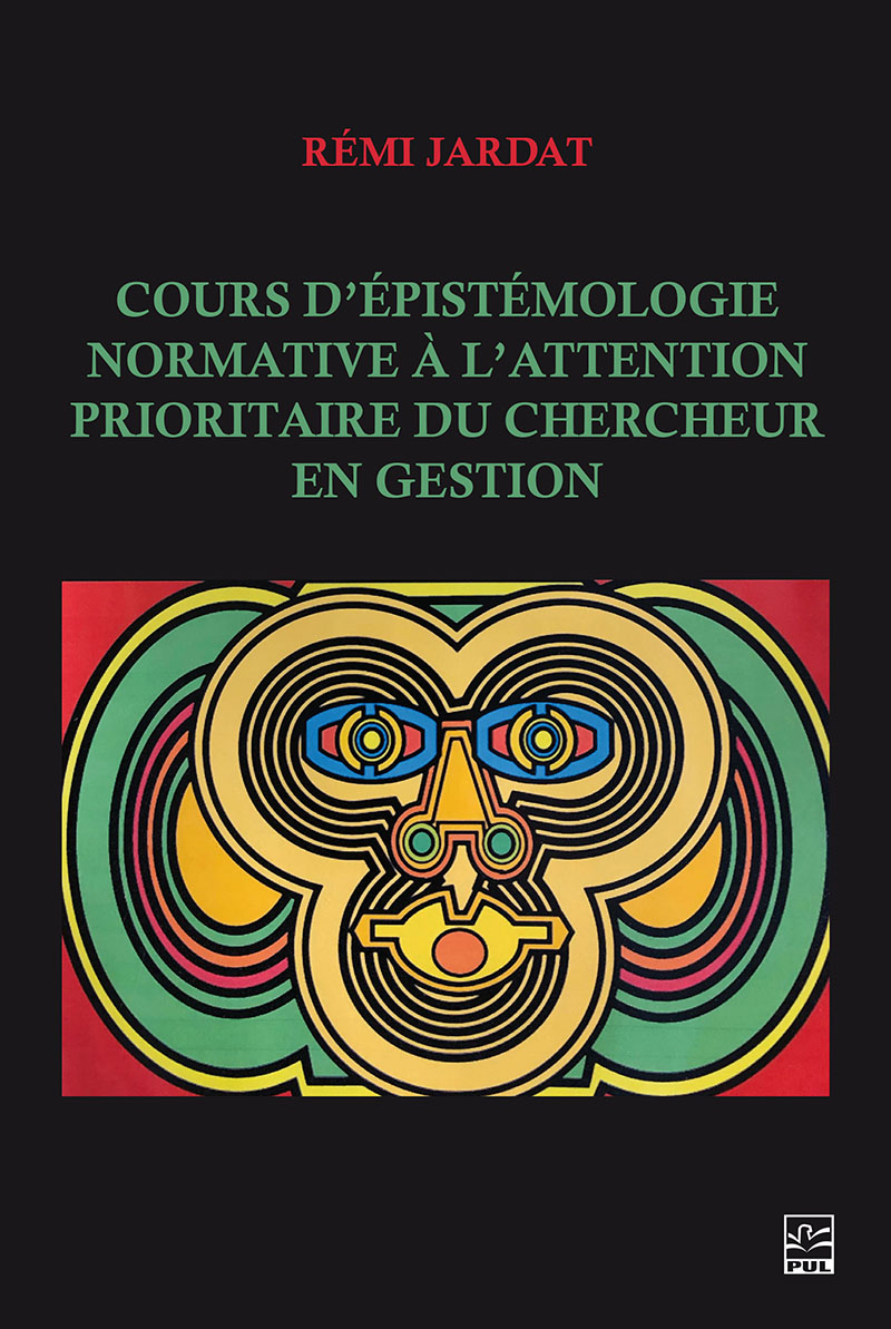 Cours d'épistémologie normative à l'attention prioritaire du chercheur en gestion