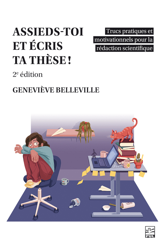 Assieds-toi et écris ta thèse! : trucs pratiques et motivationnels pour la rédaction scientifique