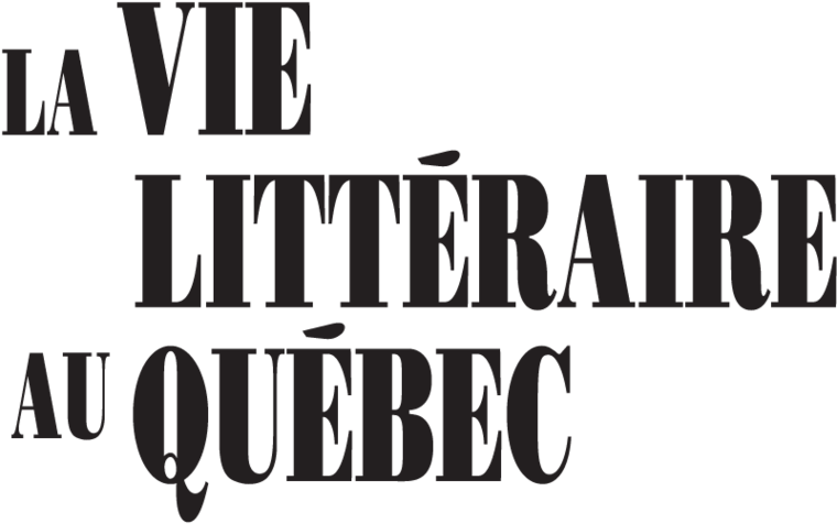 La vie littéraire au Québec